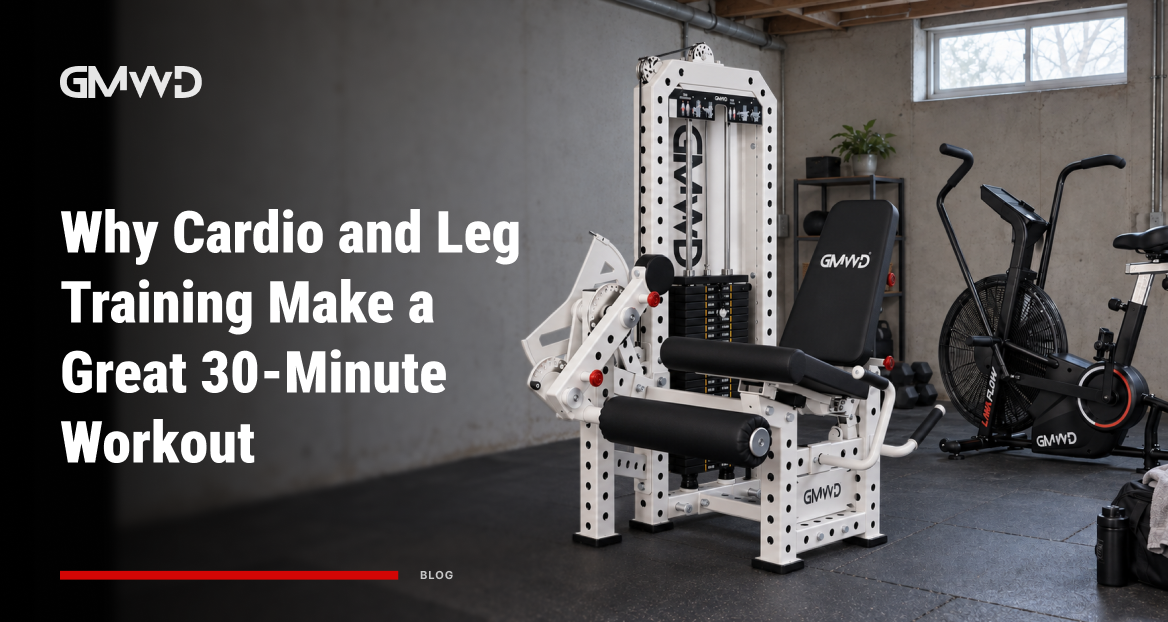 Why Cardio and Leg Training Make a Great 30-Minute Workout